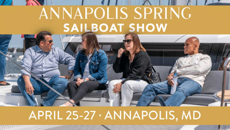 A Landlubber’s Guide to the 2025 Annapolis Spring Sailboat Show – April 25-27