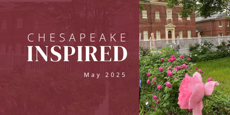 May 2025 Issue- Chesapeake Inspired