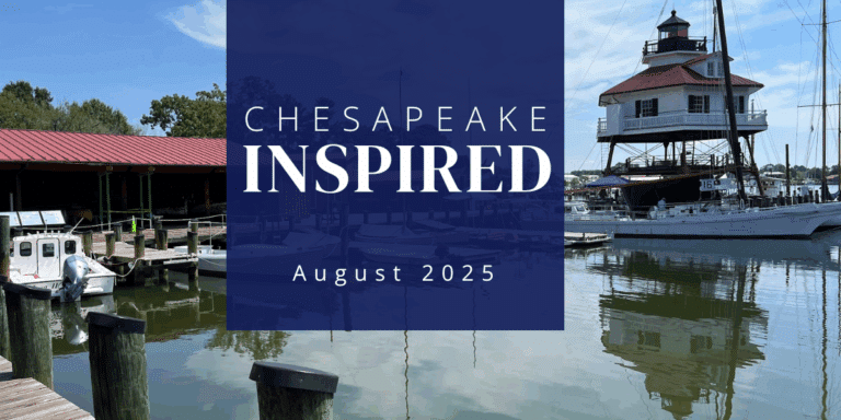 August 2025 Issue- Chesapeake Inspired